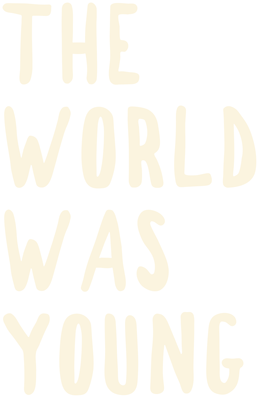 The World Was Young